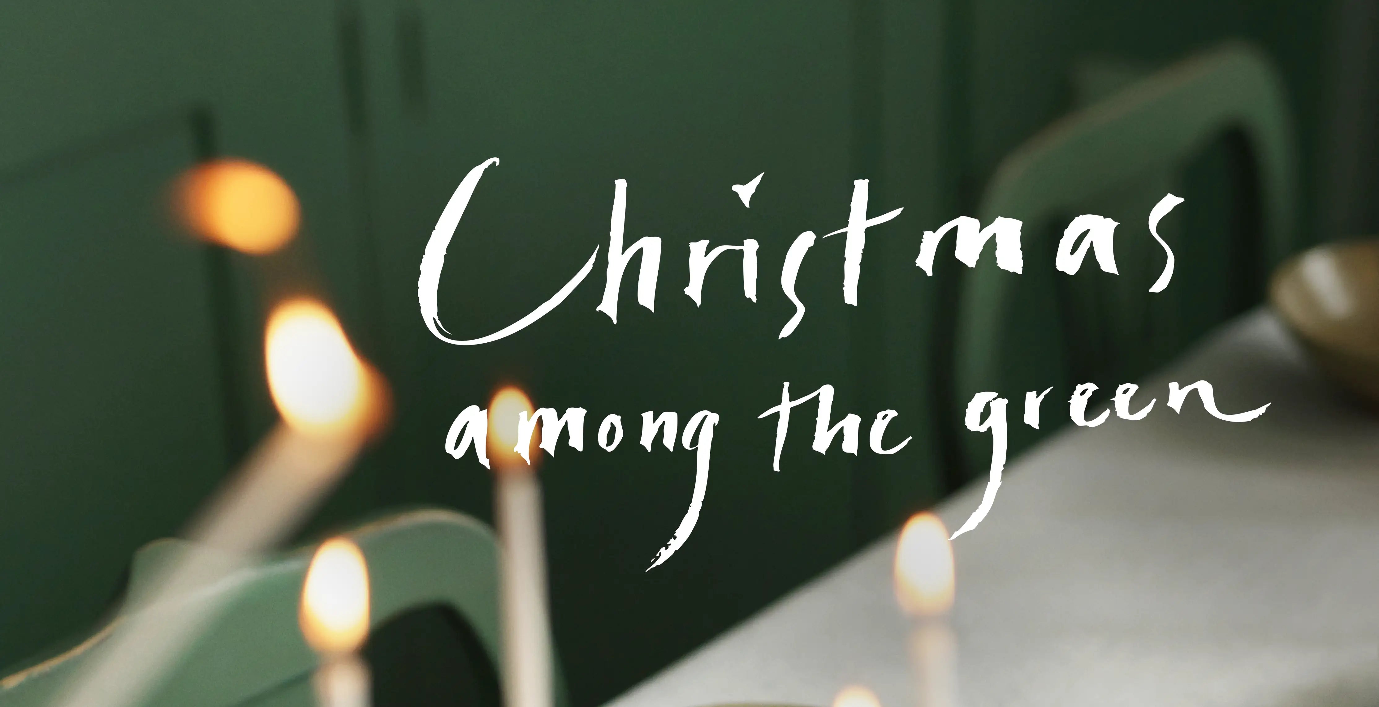 Christmas Among the Green